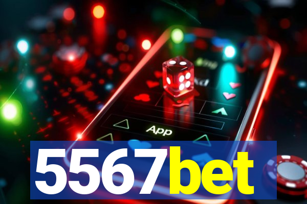 5567bet