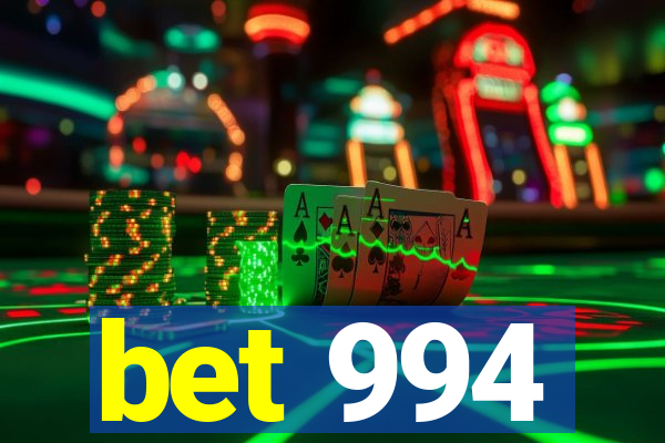 bet 994