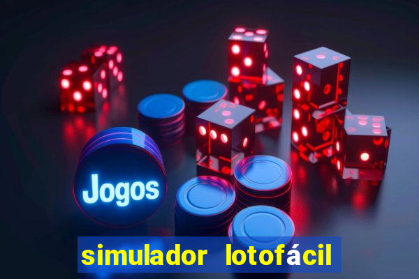 simulador lotofácil só matemática