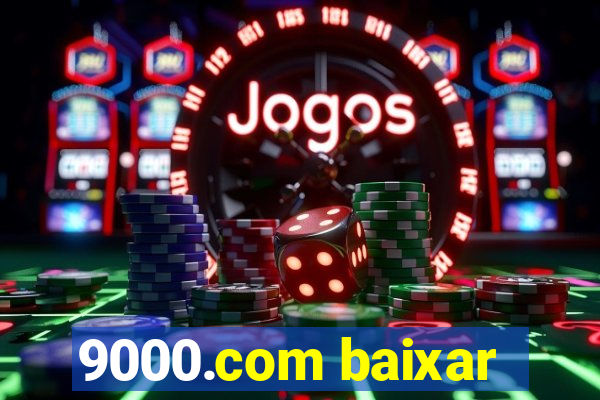 9000.com baixar