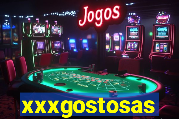 xxxgostosas