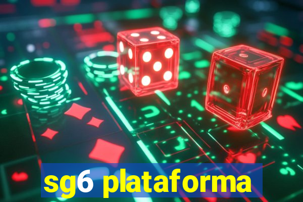 sg6 plataforma