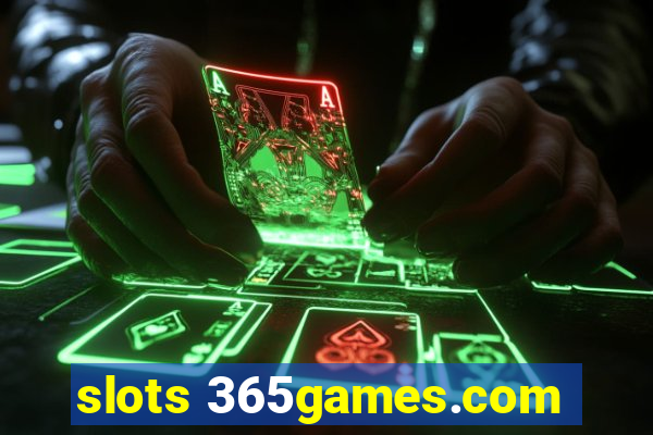 slots 365games.com