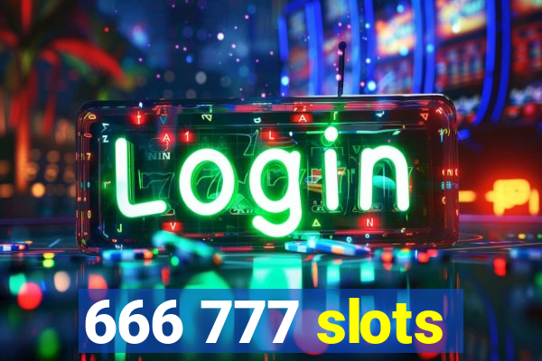 666 777 slots