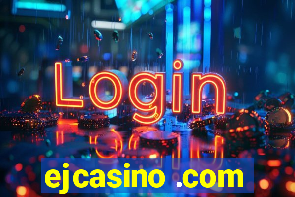 ejcasino .com