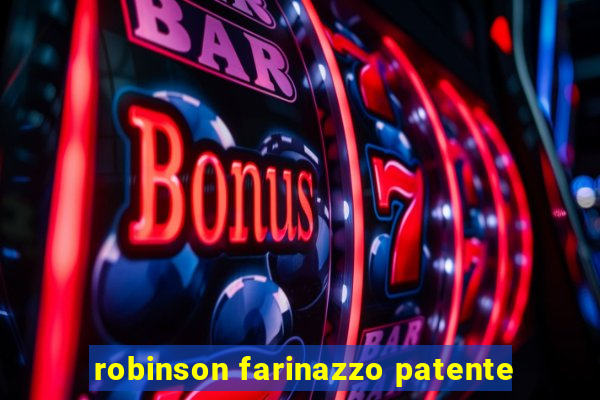 robinson farinazzo patente