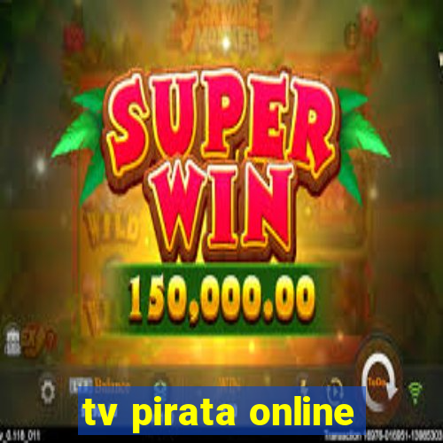 tv pirata online