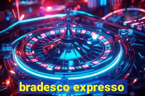 bradesco expresso