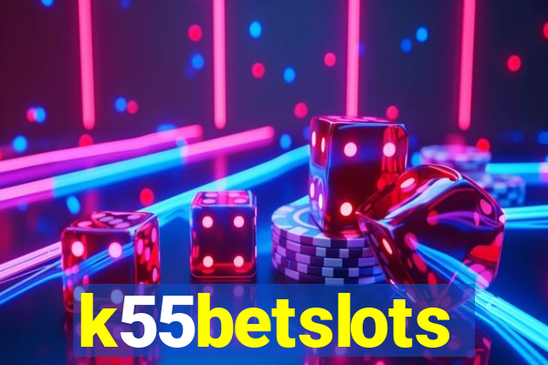 k55betslots