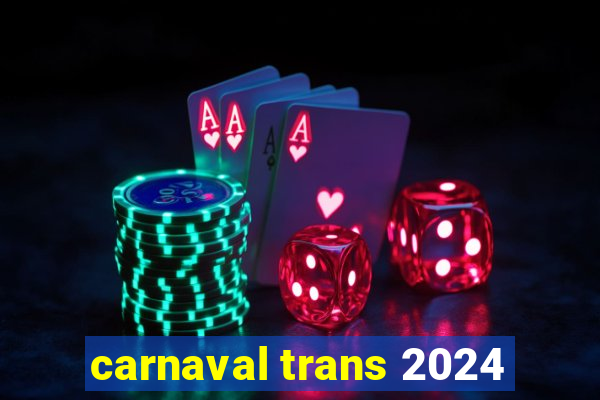 carnaval trans 2024