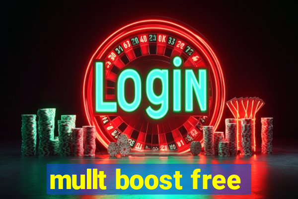 mullt boost free