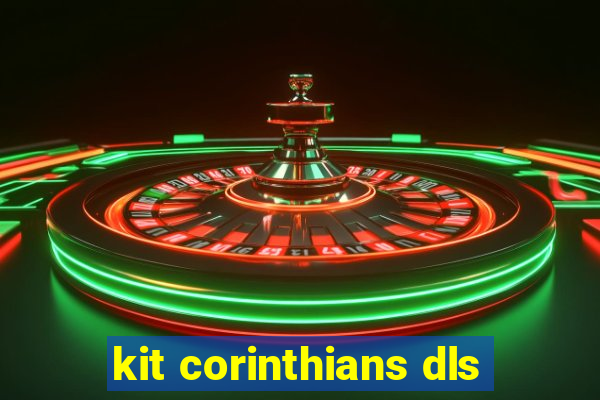 kit corinthians dls