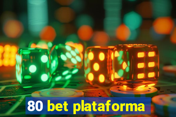 80 bet plataforma