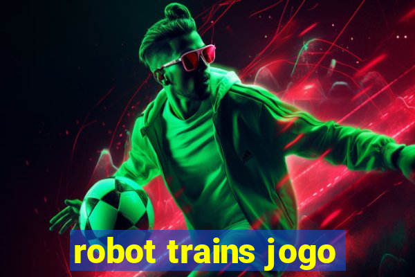 robot trains jogo