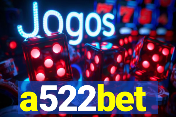 a522bet