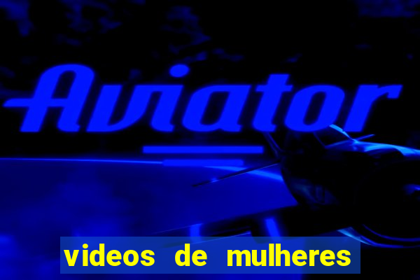 videos de mulheres fazendo strip