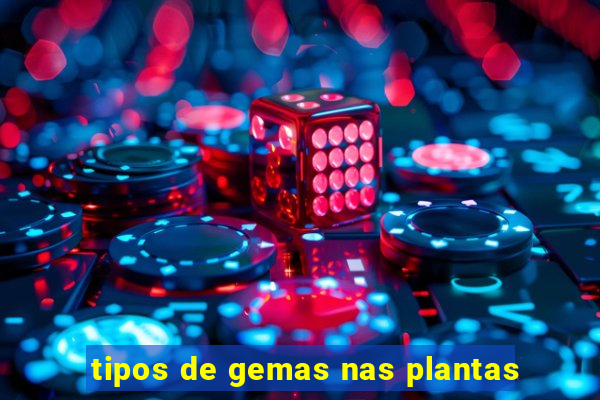 tipos de gemas nas plantas