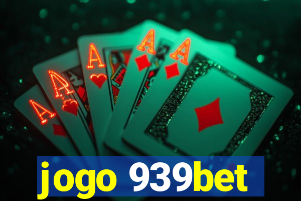 jogo 939bet