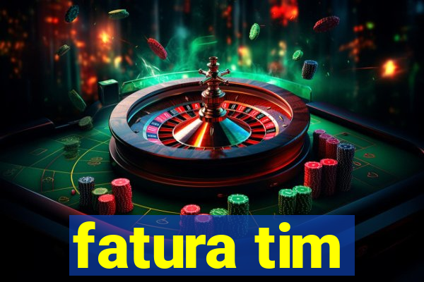 fatura tim