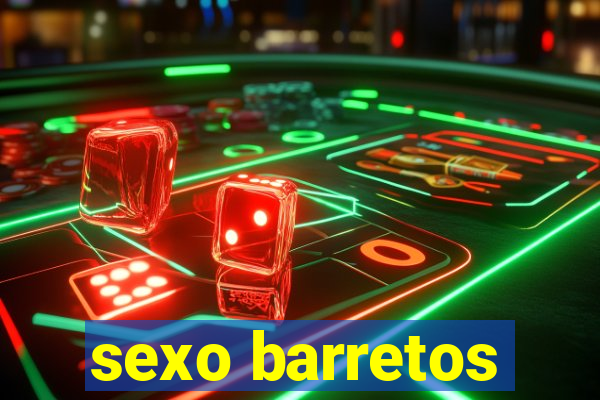 sexo barretos