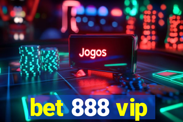 bet 888 vip