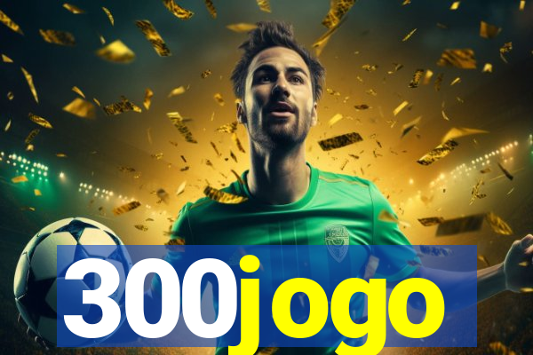 300jogo