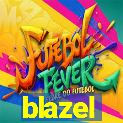 blazel