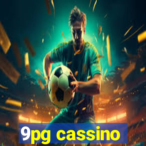 9pg cassino