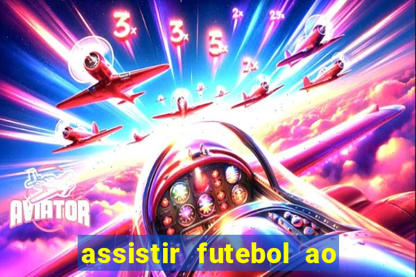 assistir futebol ao vivo gratis no sportv