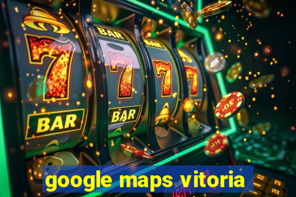 google maps vitoria