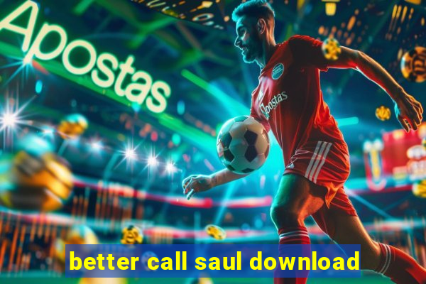 better call saul download