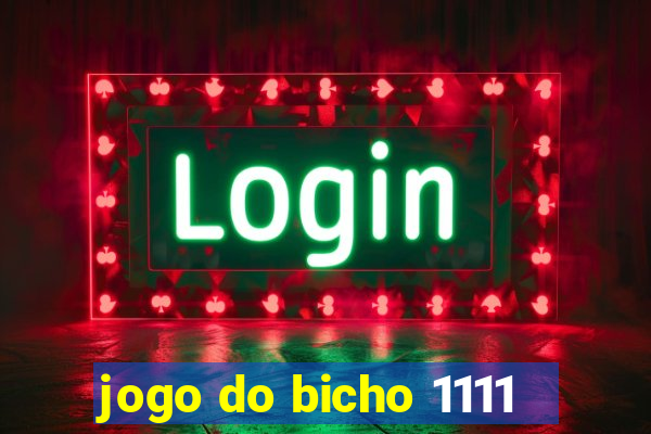 jogo do bicho 1111