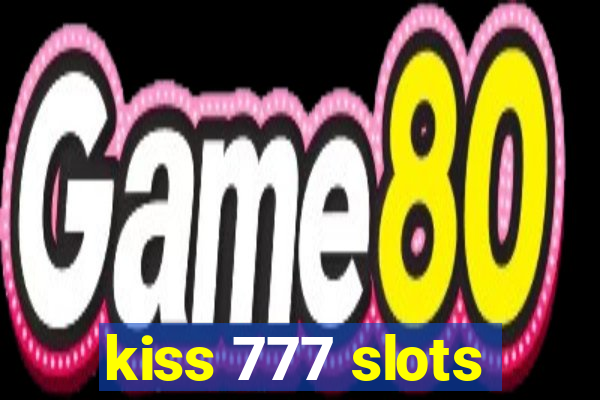 kiss 777 slots