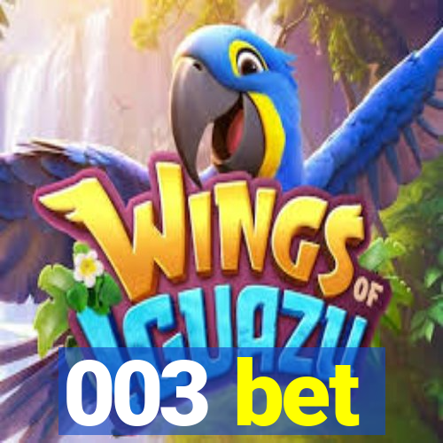 003 bet