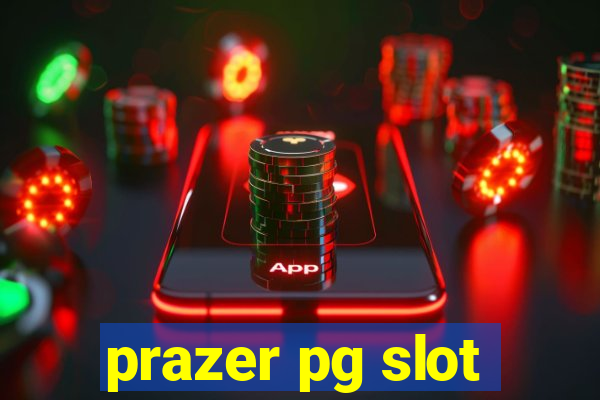 prazer pg slot