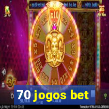 70 jogos bet