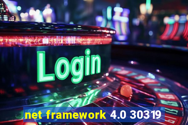 net framework 4.0 30319