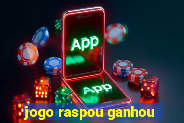 jogo raspou ganhou