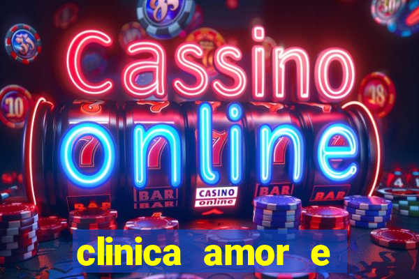 clinica amor e saude pirituba