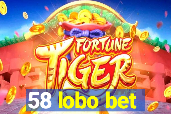 58 lobo bet