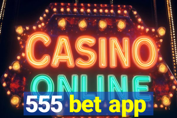 555 bet app