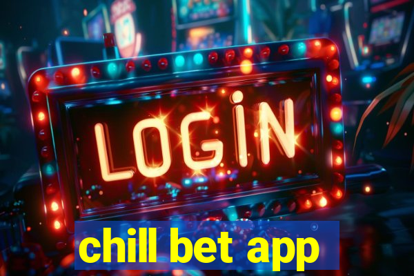 chill bet app