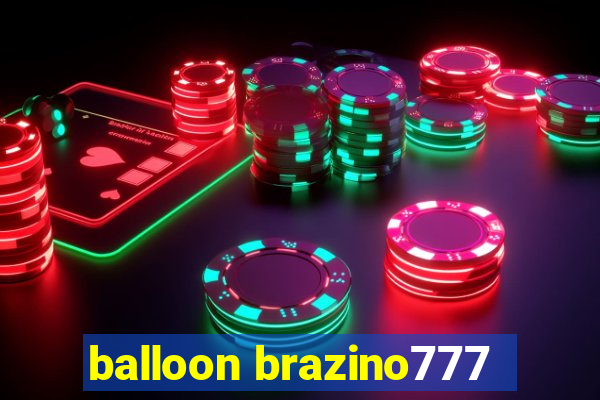 balloon brazino777