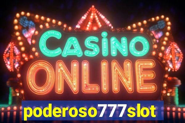 poderoso777slots