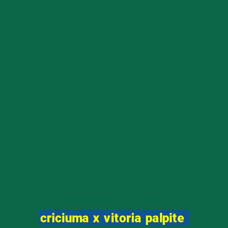 criciuma x vitoria palpite