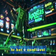 hr bet é confiável