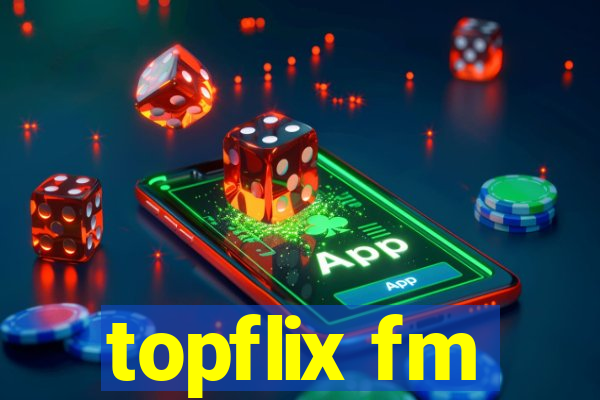 topflix fm