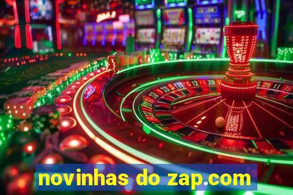 novinhas do zap.com