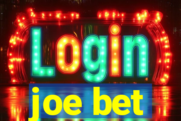 joe bet