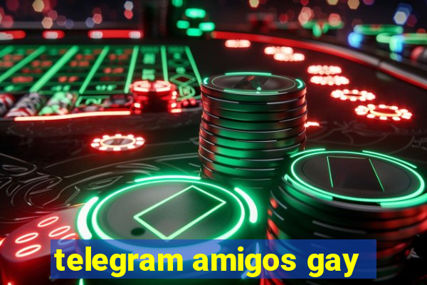 telegram amigos gay